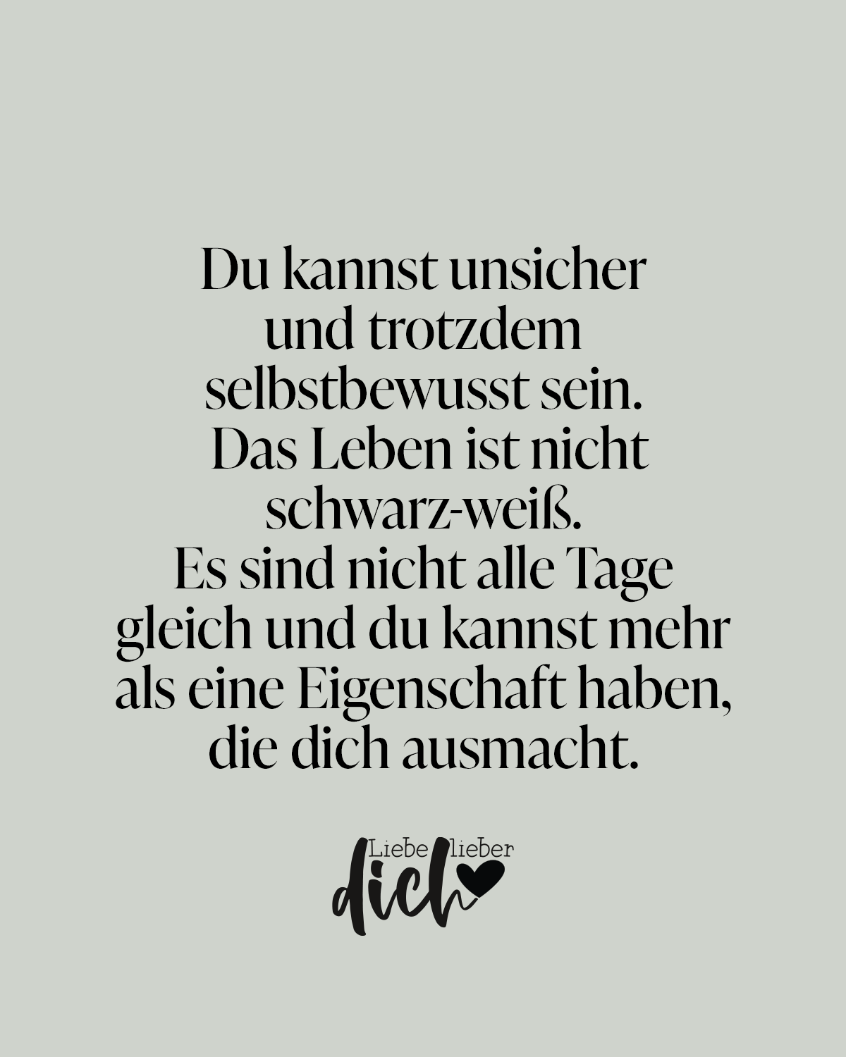 Das leben ist nicht nur schwarz und weiß sprüche