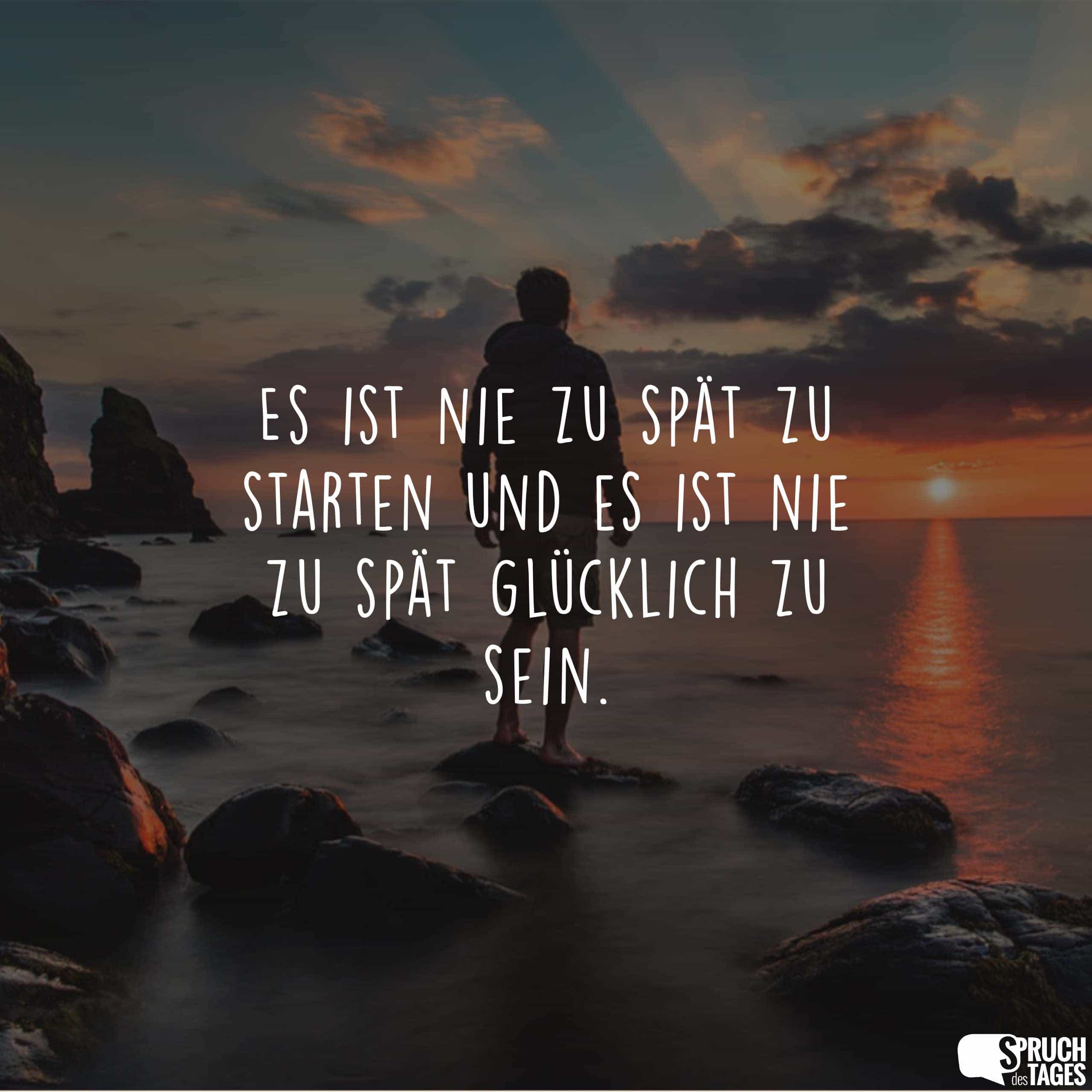 Es ist nie zu spät sprüche
