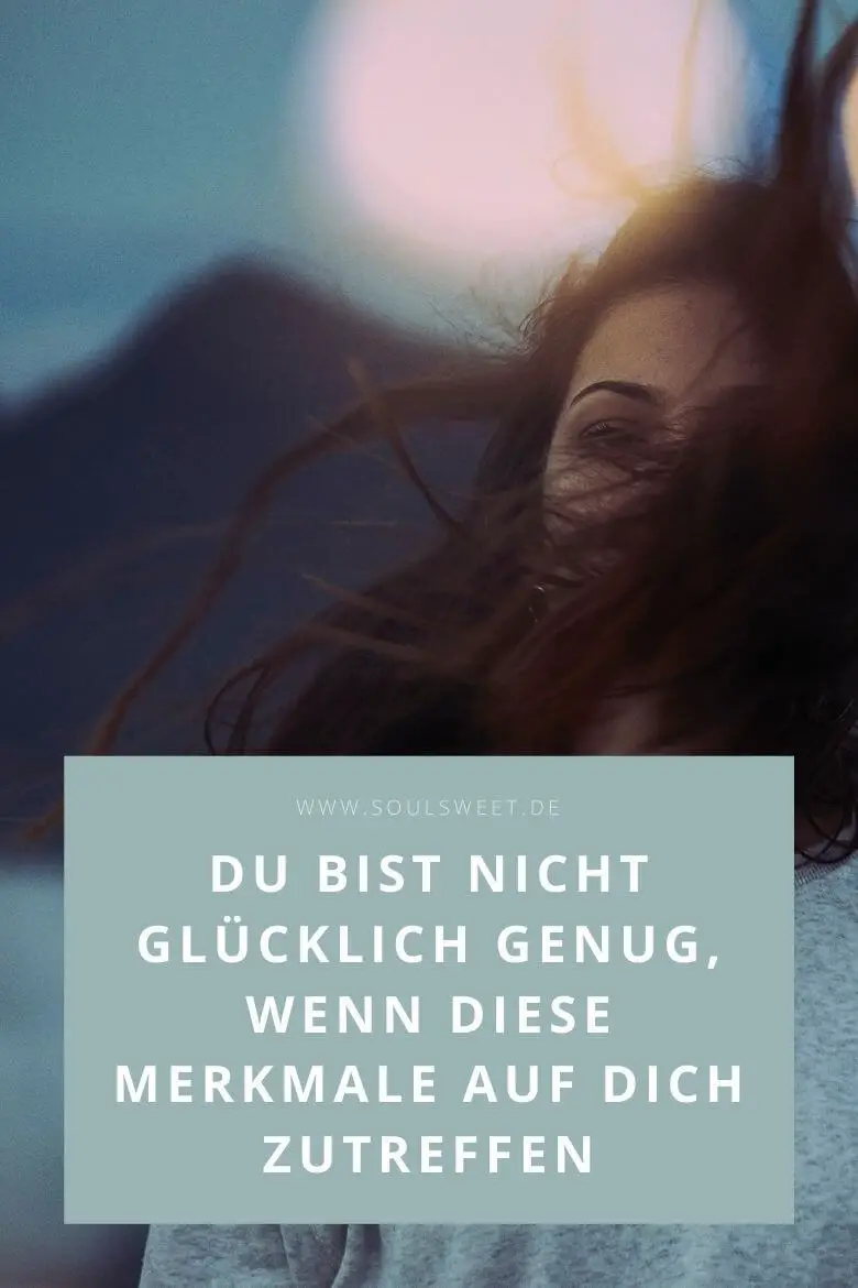 Warum kann ich nicht glücklich sein