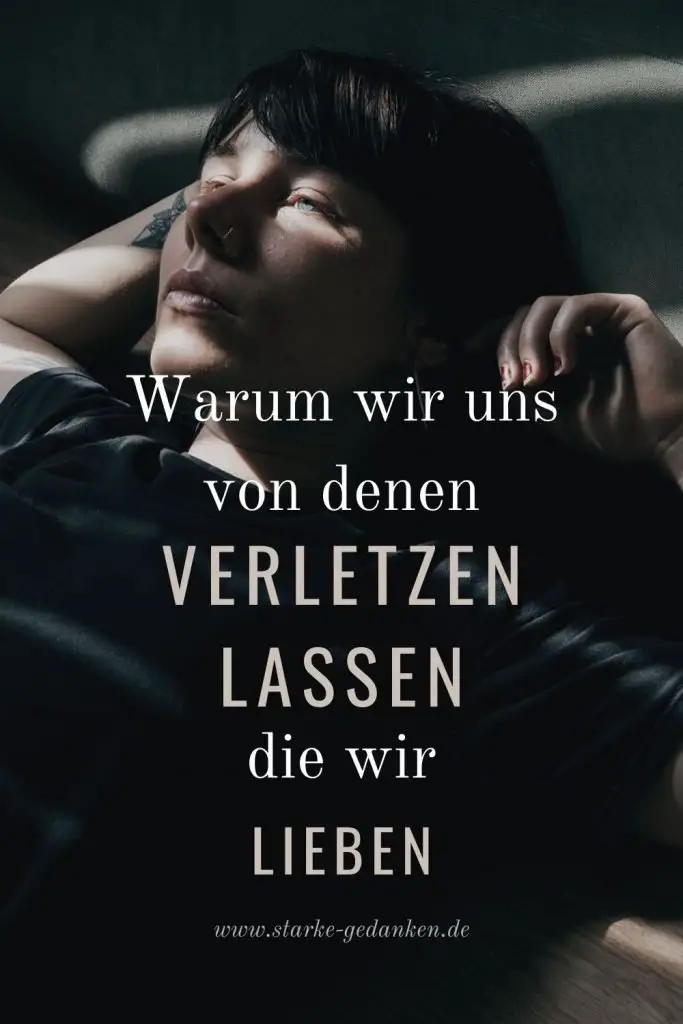 Warum verletzt man menschen die man liebt